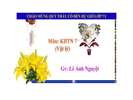 Bài giảng môn Vật lí 7 Sách Chân trời sáng tạo - Bài 10: Đo tốc độ - Lê Ánh Nguyệt