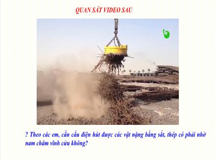 Bài giảng môn Vật lí 7 Sách Chân trời sáng tạo - Bài 21: Nam châm điện