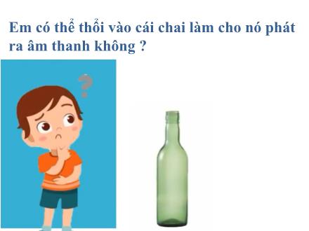 Bài giảng môn Vật lí 7 Sách Chân trời sáng tạo - Chủ đề 4: Âm thanh - Bài 12: Mô tả sóng âm
