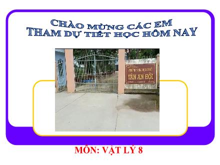 Bài giảng môn Vật lí 8 - Bài 1: Chuyển động cơ học