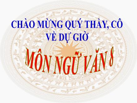Bài giảng Ngữ văn 8 - Văn bản Nước Đại Việt ta (Trích Bình Ngô đại cáo)