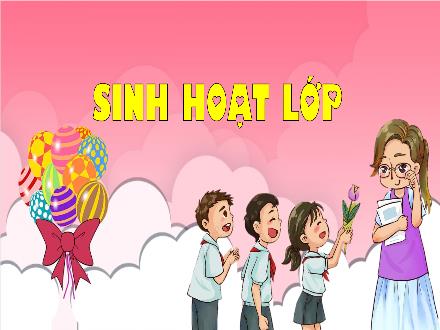Bài giảng Sinh hoạt lớp Khối 3 - Chủ đề tuần 9: Thuyết trình về chủ đề Tự chủ khi giao tiếp trên mạng