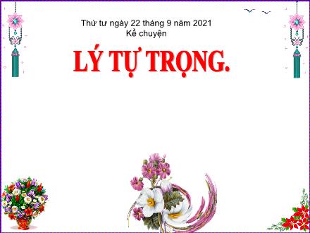 Bài giảng Tiếng Việt Lớp 5 (Kể chuyện) - Bài Lý Tự Trọng - Năm học 2021-2022