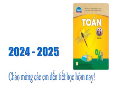 Bài giảng Toán 6 Sách Chân trời sáng tạo - Bài 1: Số thập phân - Năm học 2024-2025