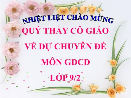 Kế hoạch bày dạy môn Giáo dục công dân 9 - Bài 7: Kế thừa và phát huy truyền thống tốt đẹp của dân tộc