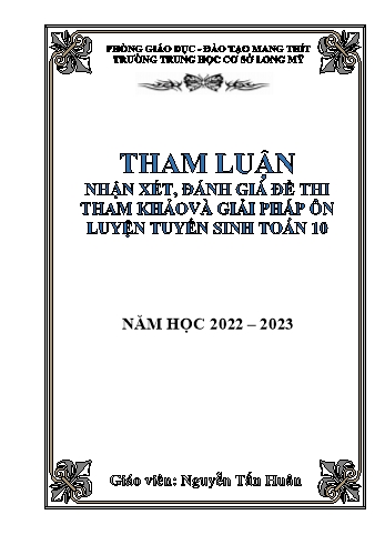 Tham luận Nhận xét, đánh giá đề thi tham khảo và giải pháp ôn luyện tuyển sinh Toán 10 - Năm học 2022-2023 - Nguyễn Tấn Huân